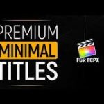 PremiumVFX – Minimal Titles 1.0 for Final Cut pro X for Mac